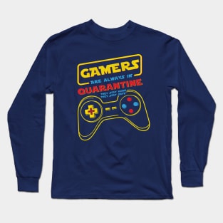 Quarantine And Gamers Long Sleeve T-Shirt